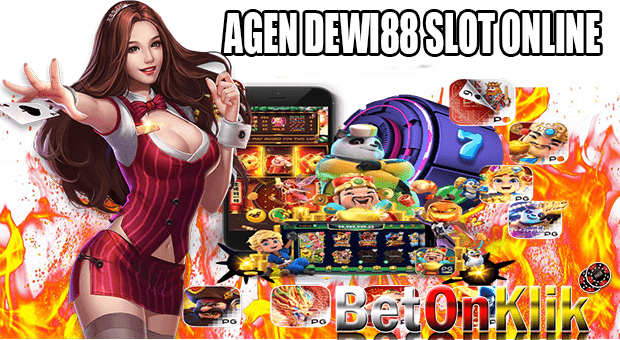Agen Dewi88 Slot Online